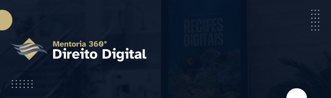 MENTORIA 360º - DIREITO DIGITAL PARA EMPREENDEDORES