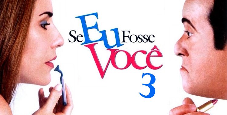Se Eu Fosse Você 3