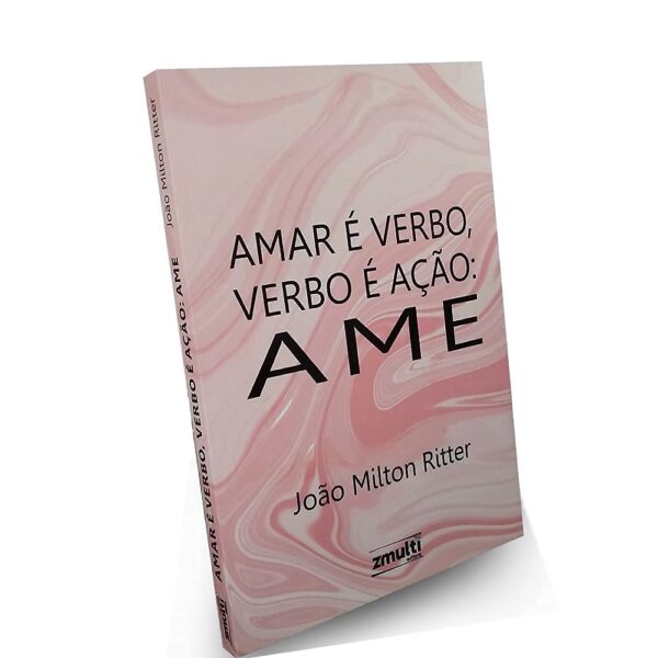 Amar é Verbo, Verbo é Ação: Ame - Imagem 2